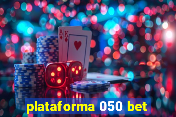 plataforma 050 bet