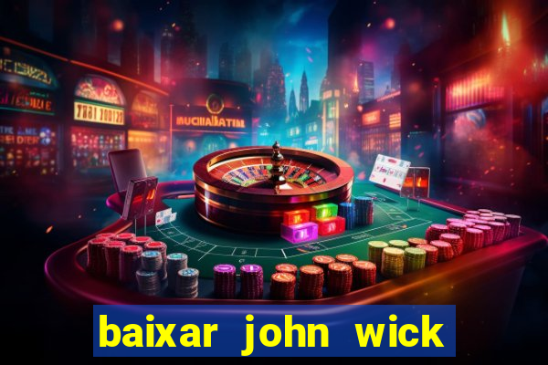 baixar john wick de volta ao jogo mega