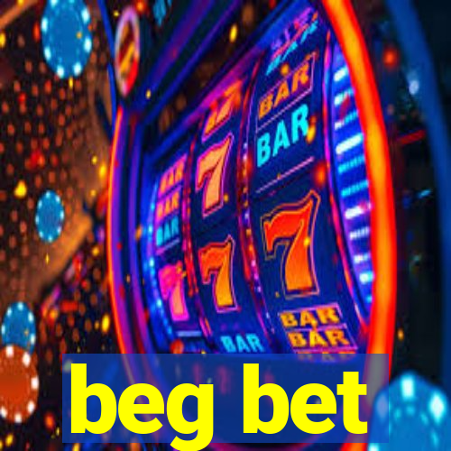 beg bet