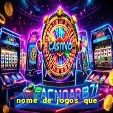 nome de jogos que ganha dinheiro de verdade