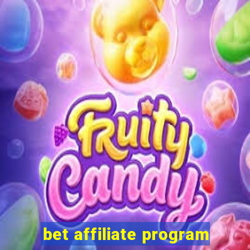 bet affiliate program