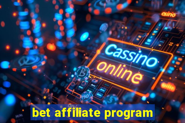 bet affiliate program