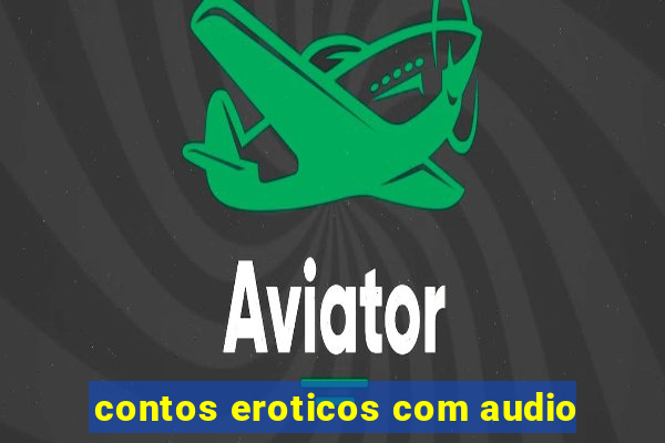 contos eroticos com audio