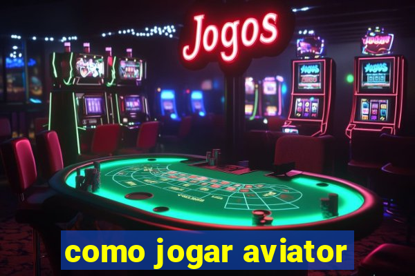 como jogar aviator