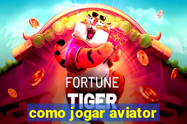 como jogar aviator