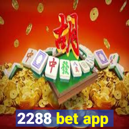 2288 bet app