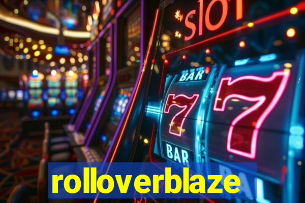 rolloverblaze