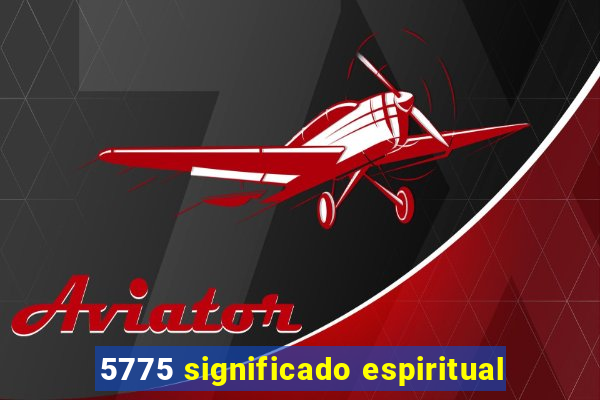 5775 significado espiritual