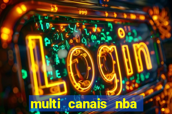 multi canais nba ao vivo