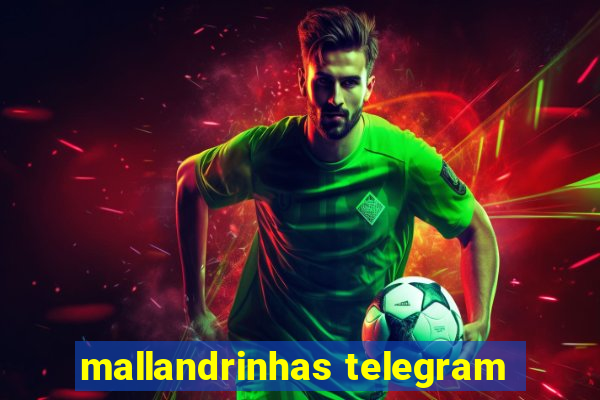 mallandrinhas telegram