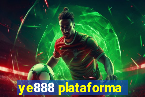 ye888 plataforma