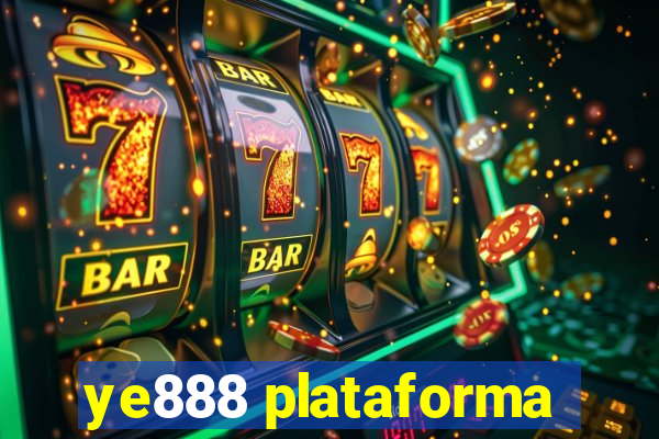 ye888 plataforma