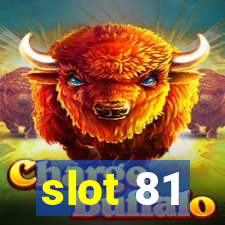 slot 81