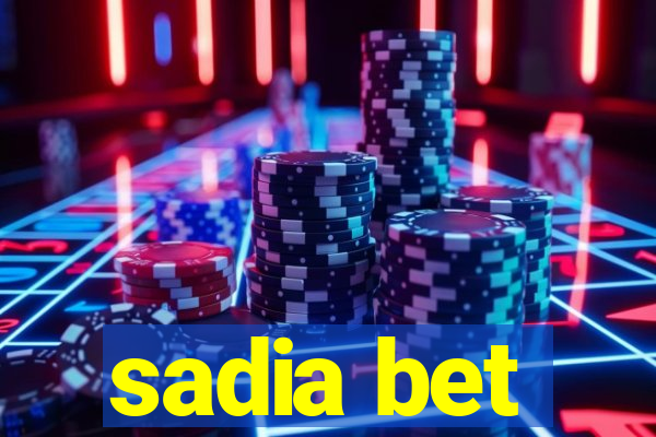 sadia bet