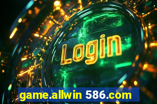 game.allwin 586.com