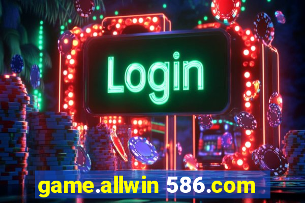 game.allwin 586.com