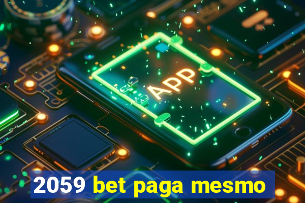 2059 bet paga mesmo