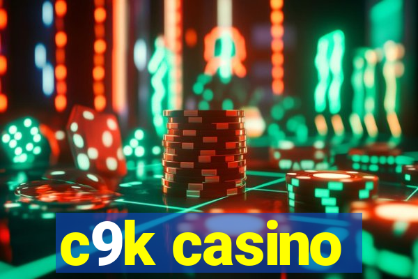 c9k casino