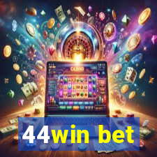 44win bet