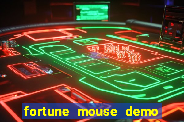 fortune mouse demo grátis dinheiro infinito