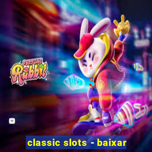 classic slots - baixar