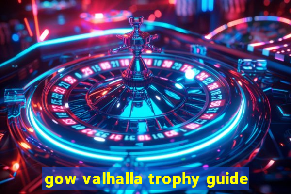 gow valhalla trophy guide