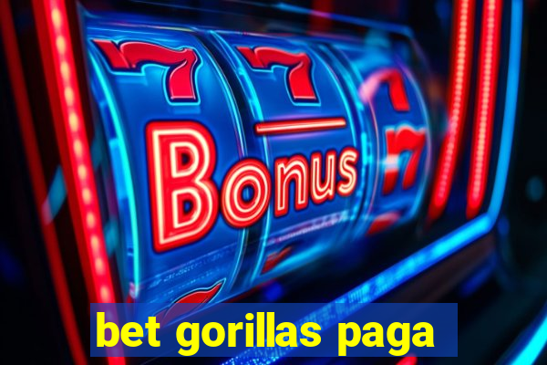 bet gorillas paga