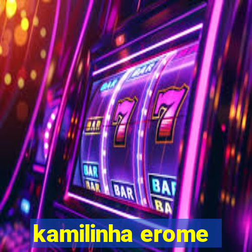 kamilinha erome