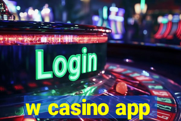 w casino app