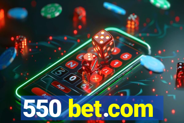 550 bet.com