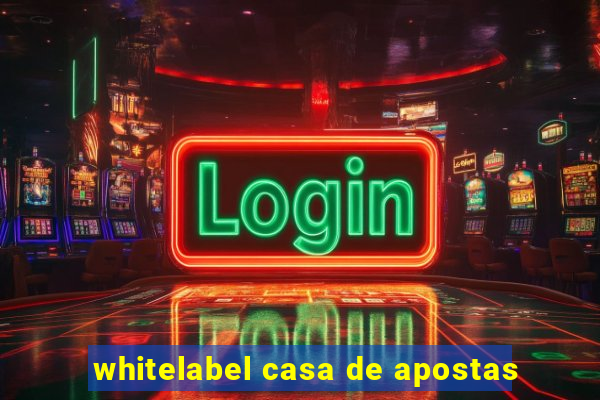 whitelabel casa de apostas