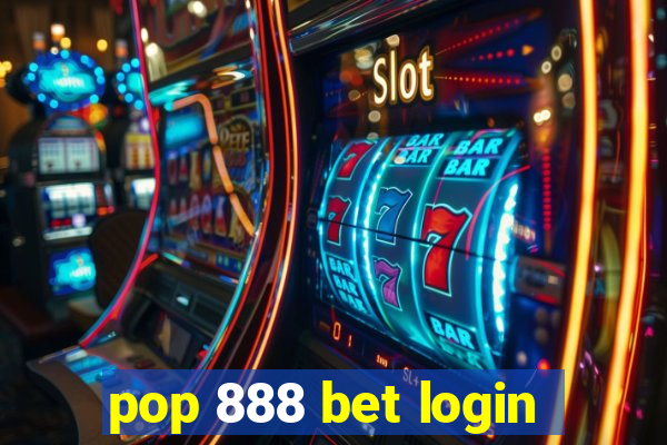 pop 888 bet login