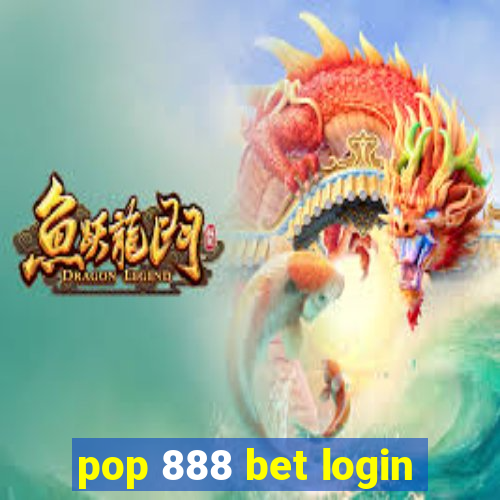 pop 888 bet login