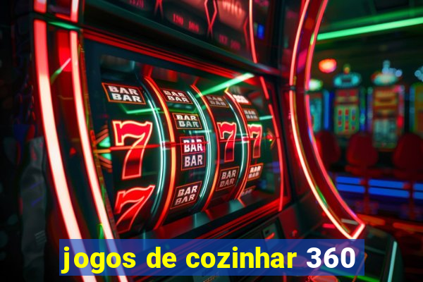 jogos de cozinhar 360