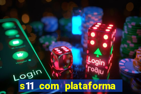 s11 com plataforma de jogos