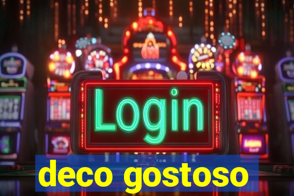 deco gostoso