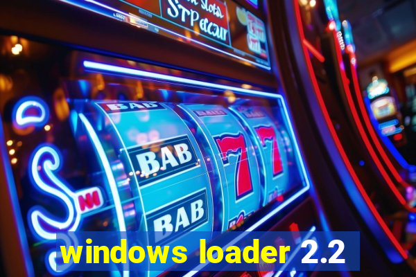 windows loader 2.2