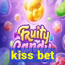 kiss bet