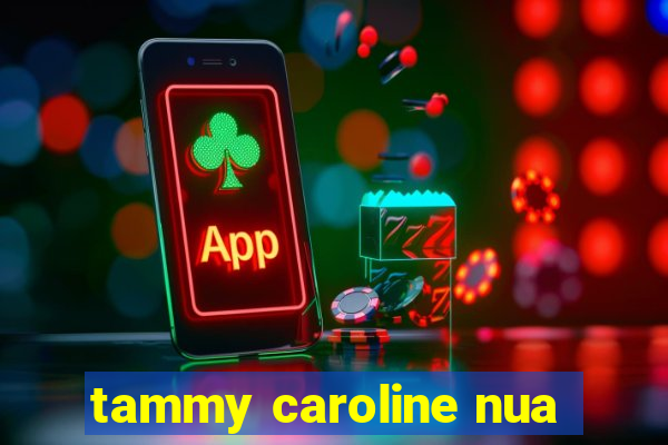 tammy caroline nua