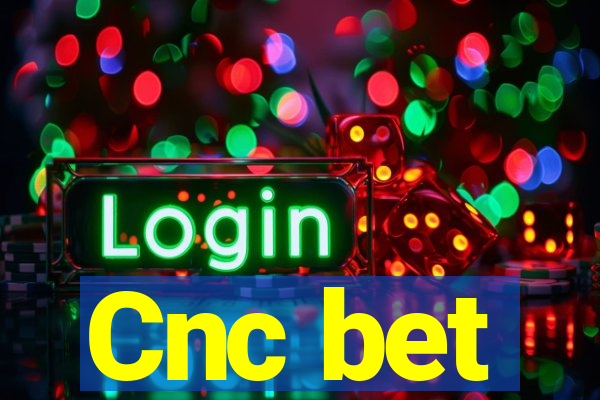 Cnc bet