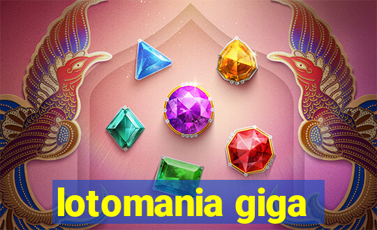 lotomania giga