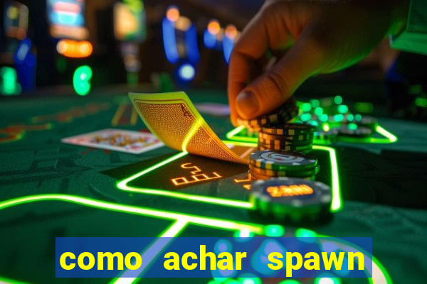 como achar spawn de blaze