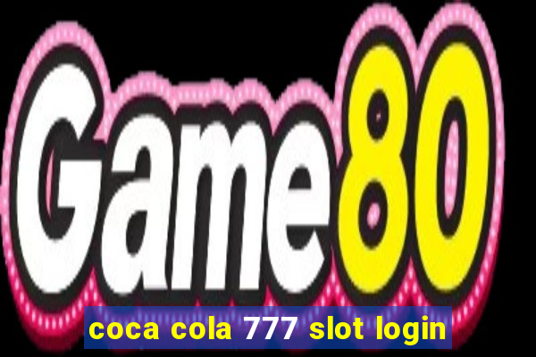 coca cola 777 slot login