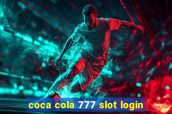 coca cola 777 slot login