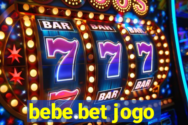 bebe.bet jogo