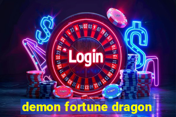 demon fortune dragon