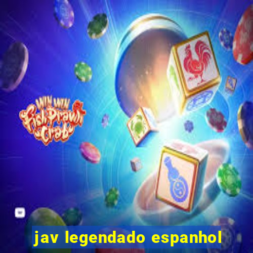 jav legendado espanhol