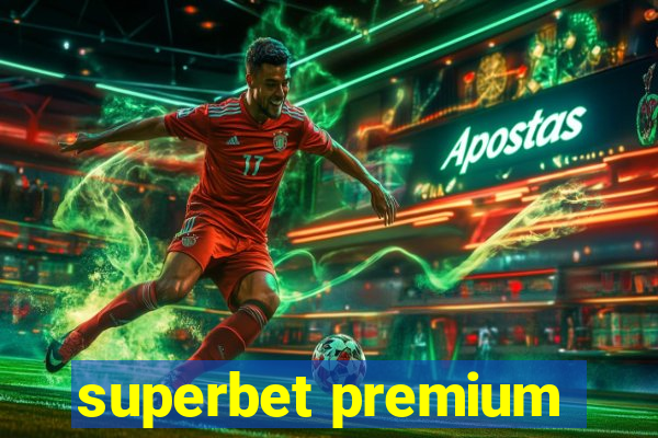 superbet premium