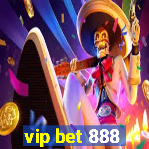 vip bet 888