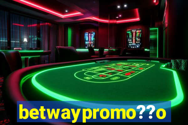 betwaypromo??o